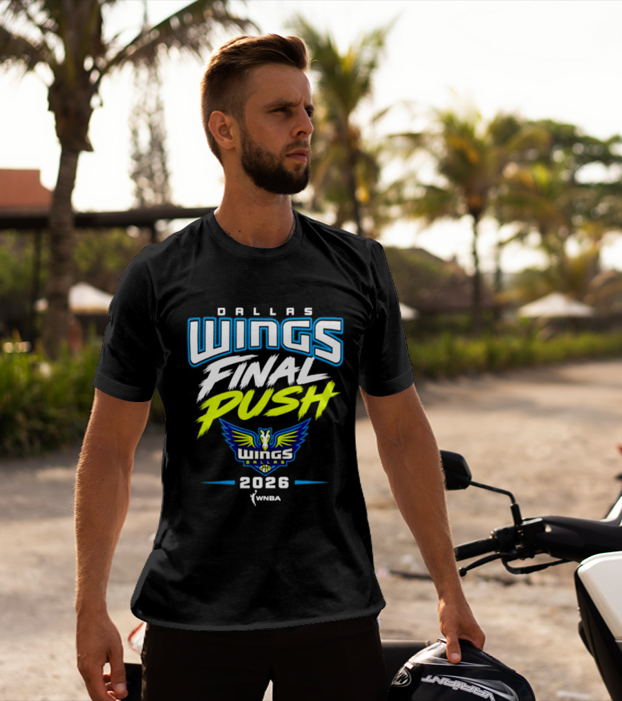 Dallas Wings Final Push WNBA 2026 T-Shirt
