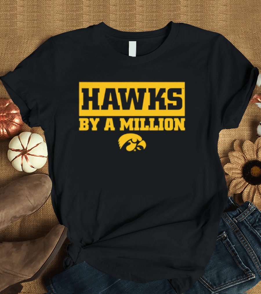 Hawks By A Million Iowa Hawkeyes T-Shirt
