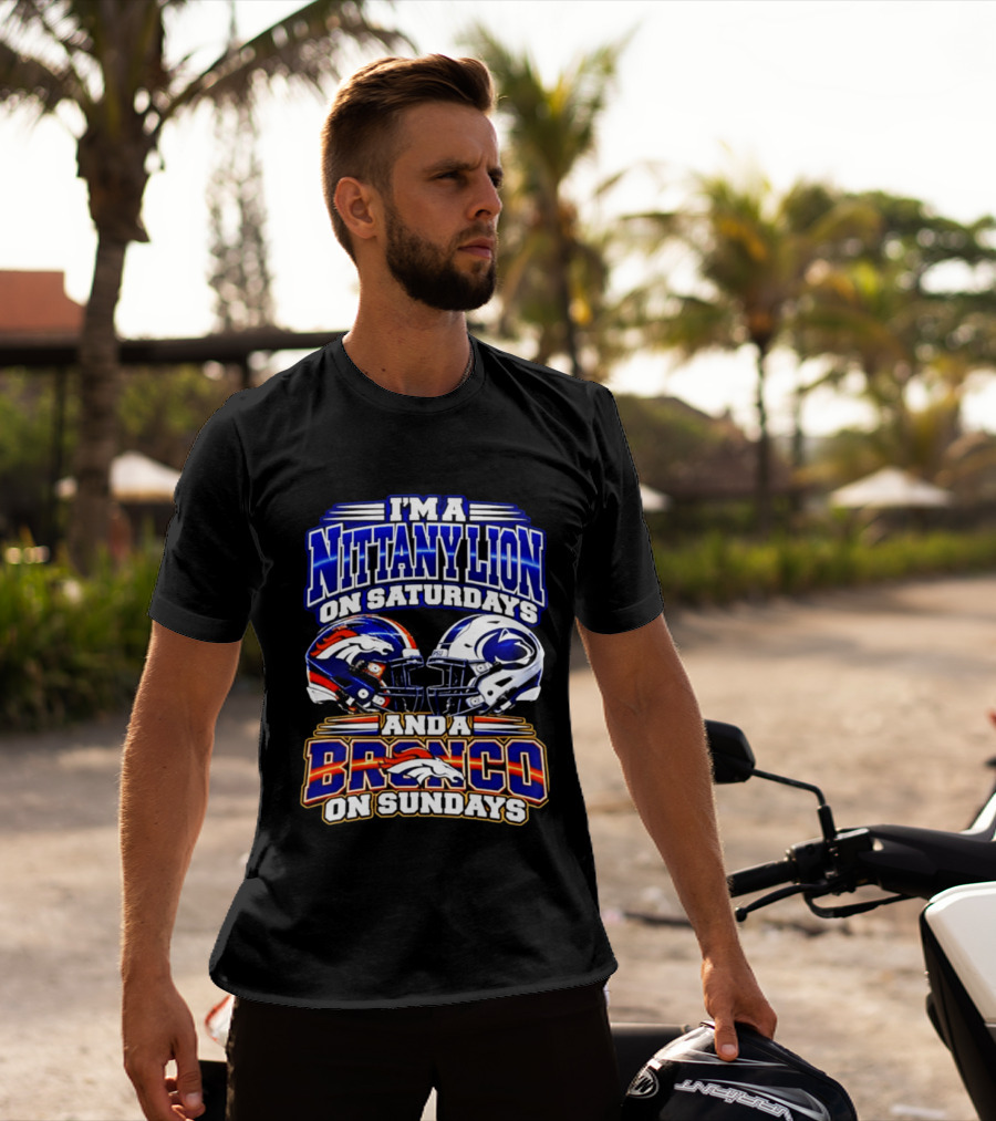 I'm A Nittany Lion On Saturdays And A Bronco On Sundays Football Helmets T-Shirt