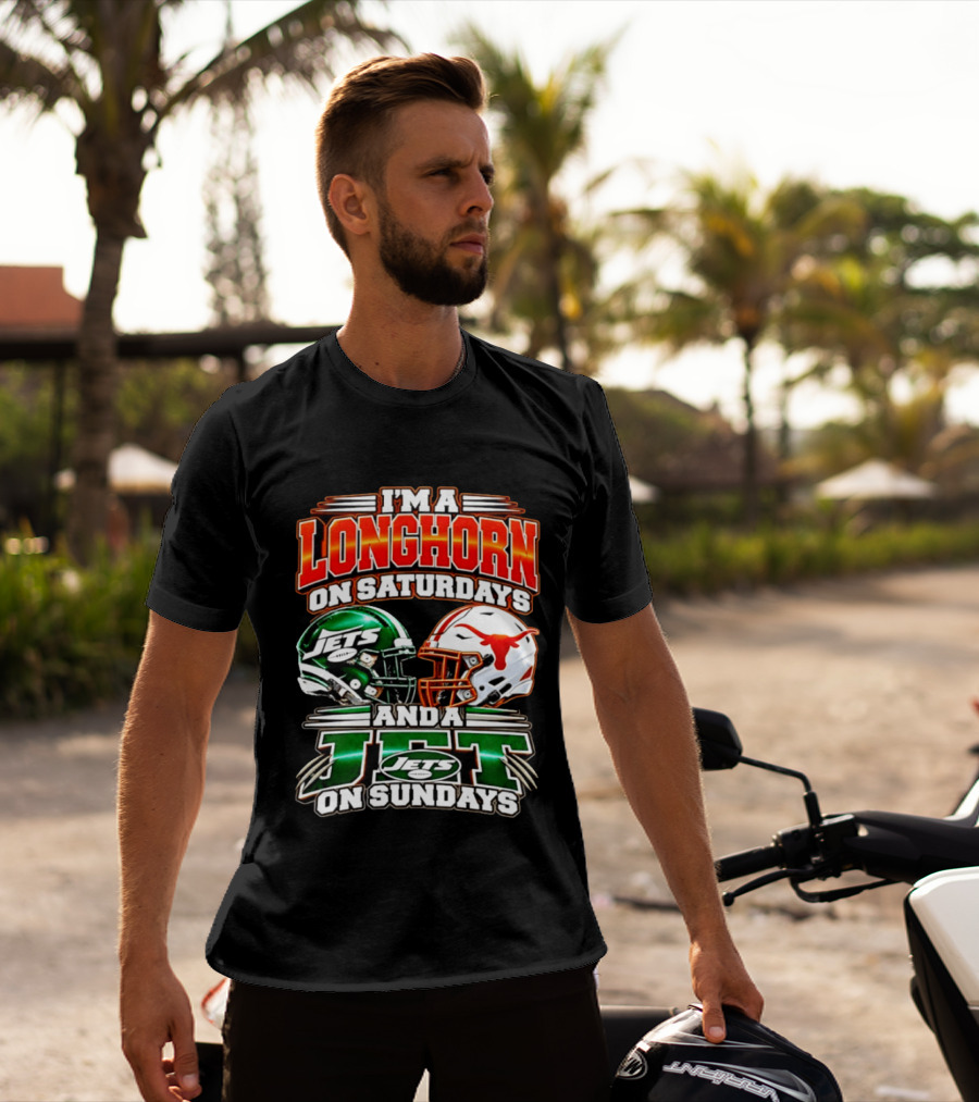 I'm A Longhorn On Saturdays And A Jet On Sundays Texas Longhorns New York Jets Football 2026 T-Shirt