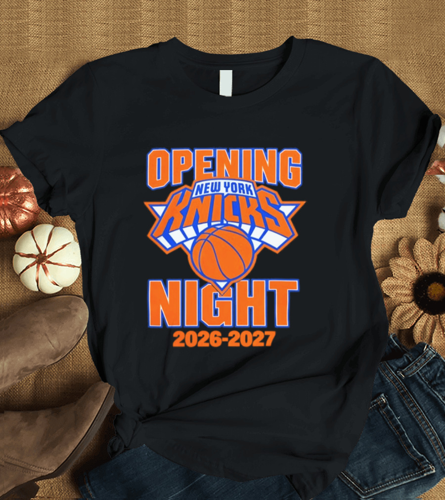 New York Knicks NBA 2026 2027 Opening Night T-Shirt