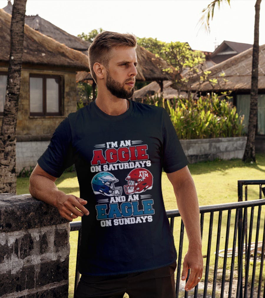 I'm An Aggie On Saturdays And An Eagle On Sundays Football 2026 T-Shirt