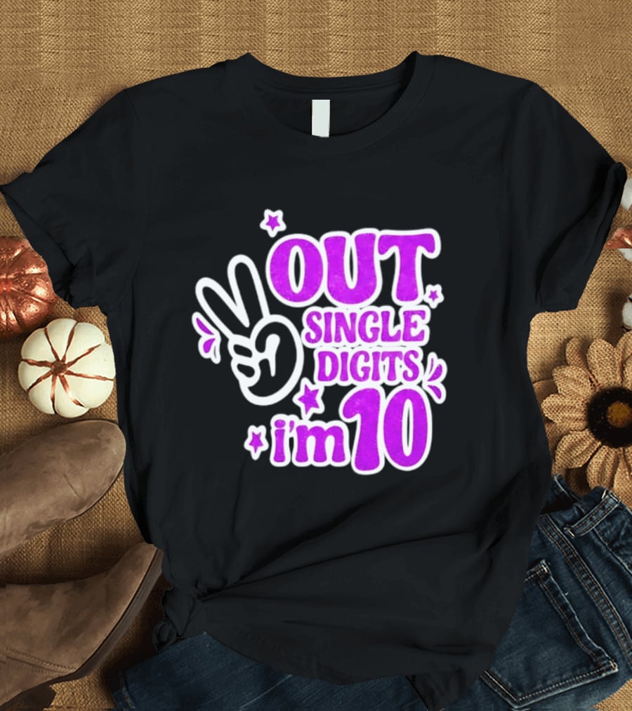 Out Single Digits I'm 10 Peace Sign Birthday Celebration T-Shirt