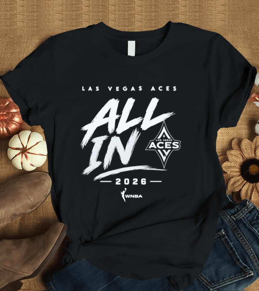 Las Vegas Aces All In 2026 WNBA T-Shirt