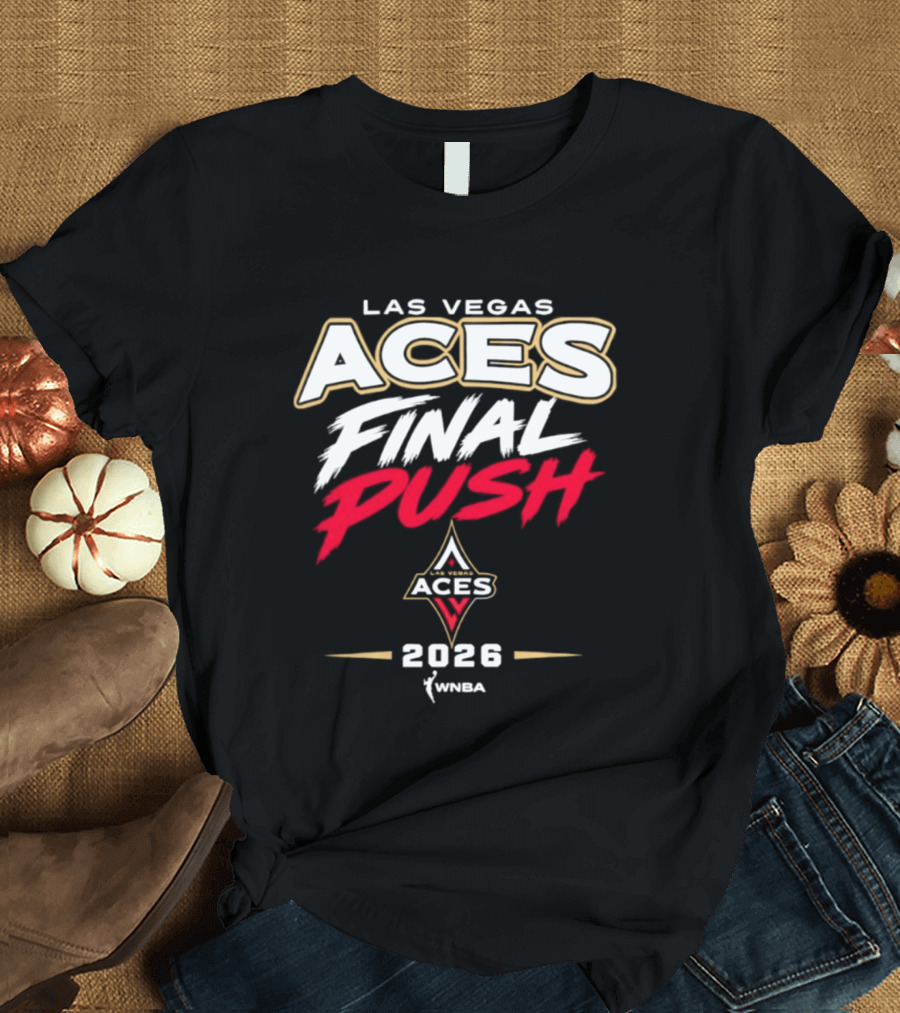 Las Vegas Aces WNBA 2026 Final Push T-Shirt