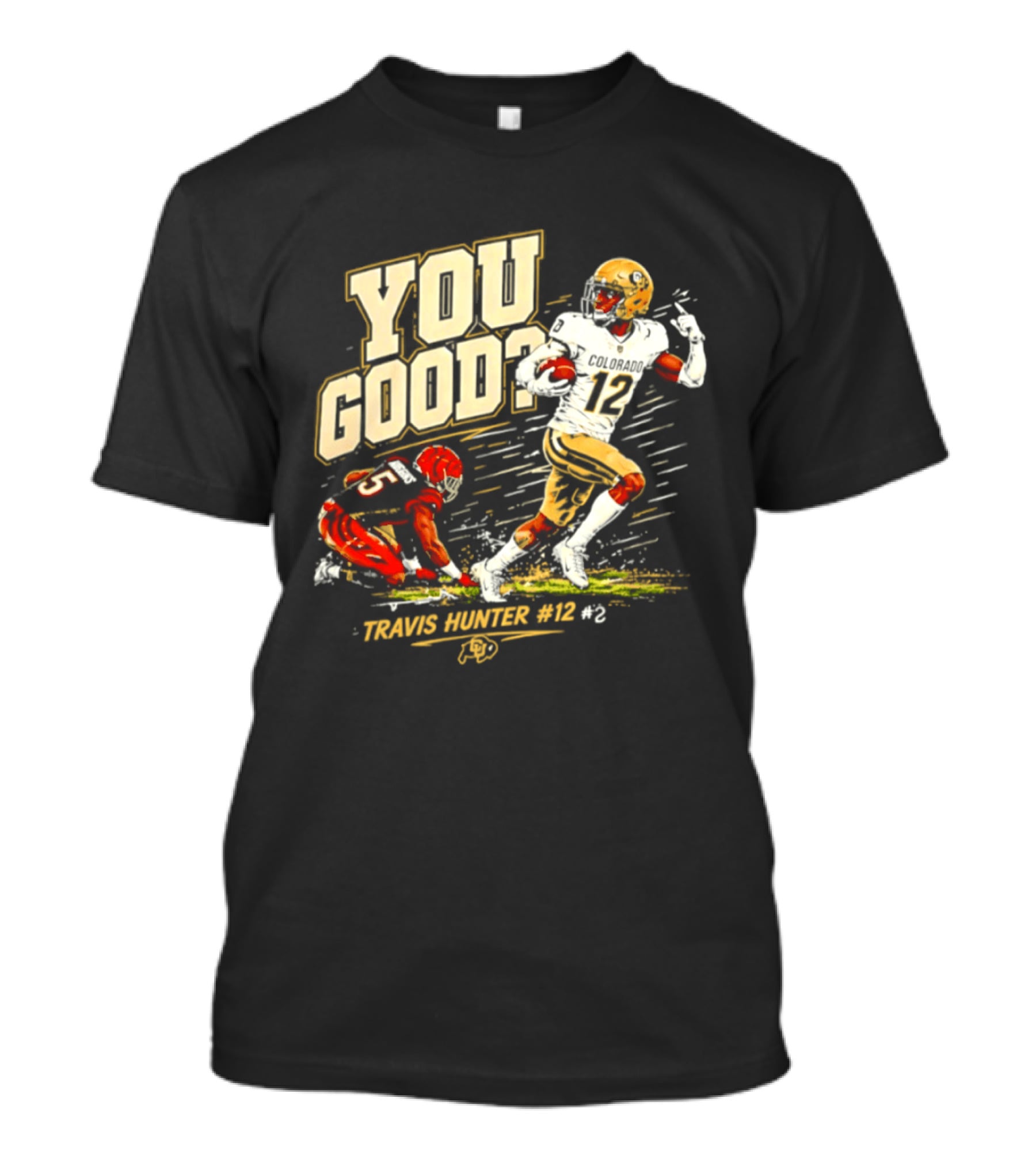 Travis Hunter Vs Higgins You Good Colorado Buffs Football 2026 T-Shirt