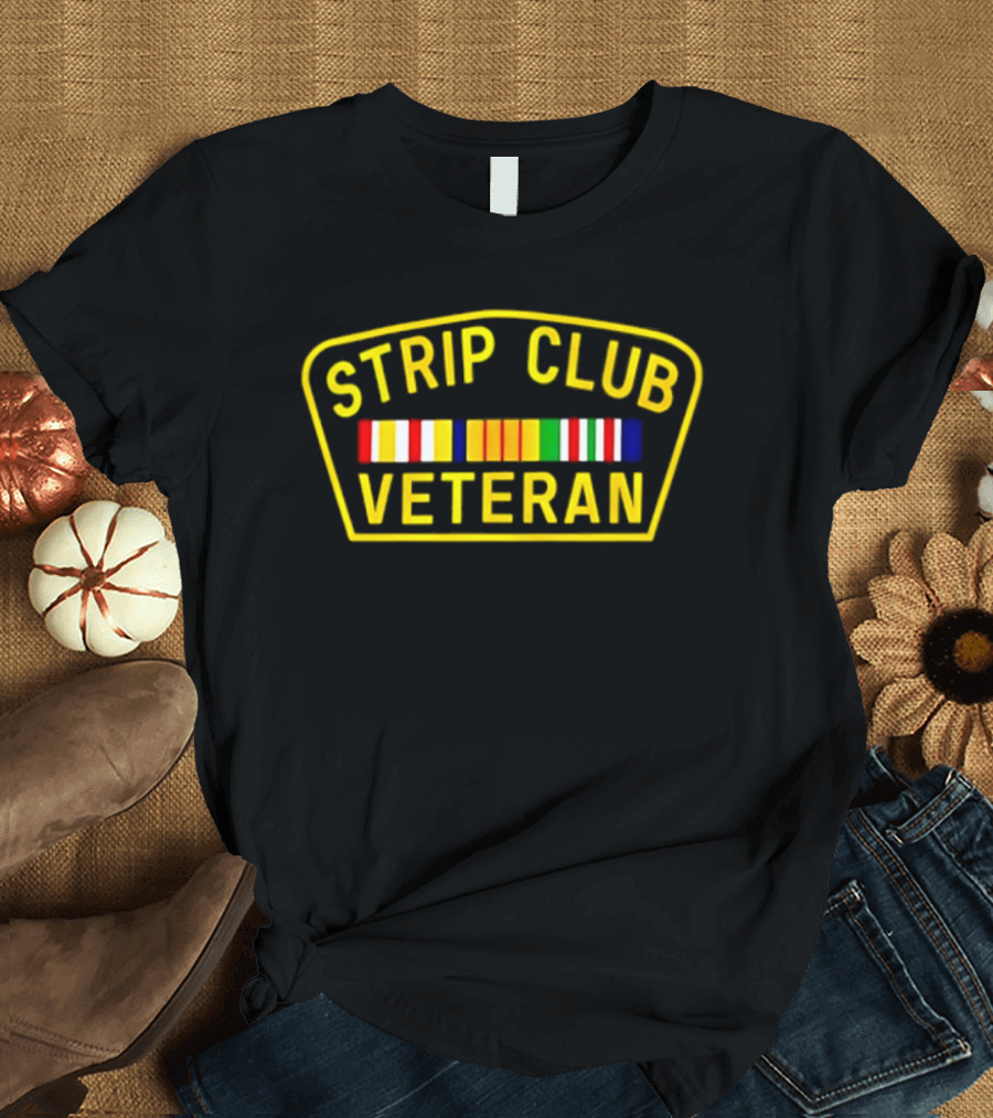 Strip Club Veteran Military Ribbon Patch T-Shirt