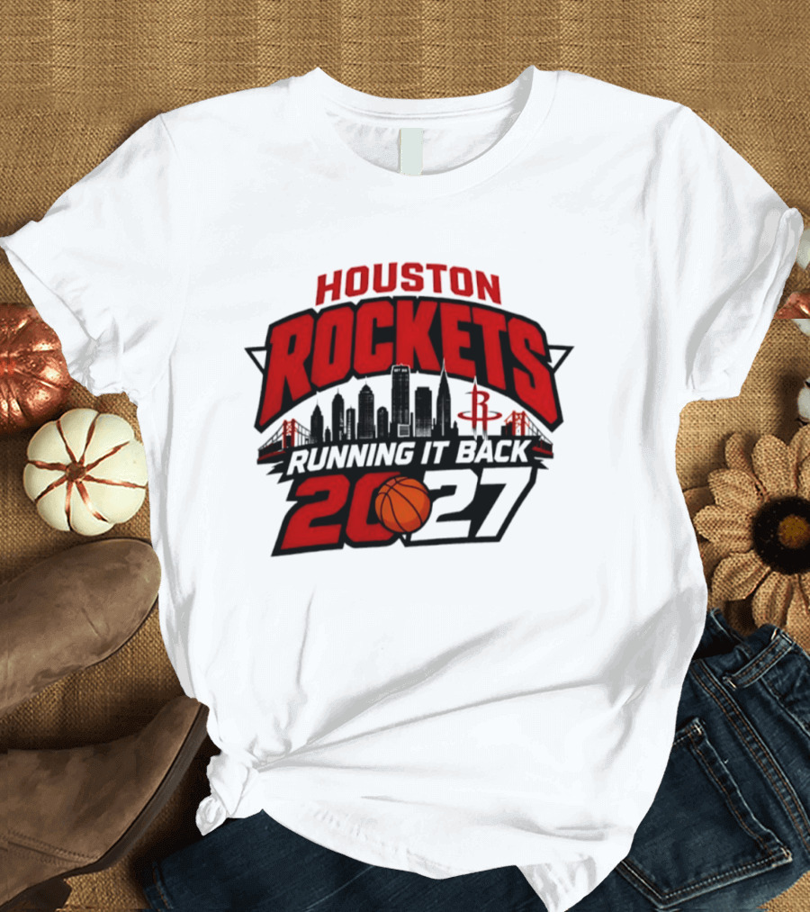 Houston Rockets Running It Back 2027 NBA Skyline Basketball T-Shirt