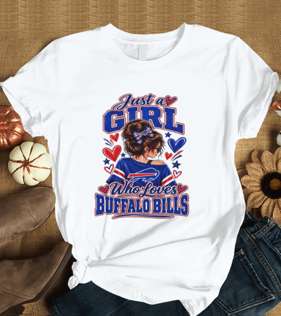 Just A Girl Who Loves Buffalo Bills T-Shirt