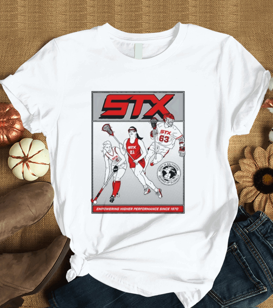 STX Born In Baltimore Geared Up Globally Empowering Higher Performance Since 1970 Lacrosse Field Hockey Players T-Shirt