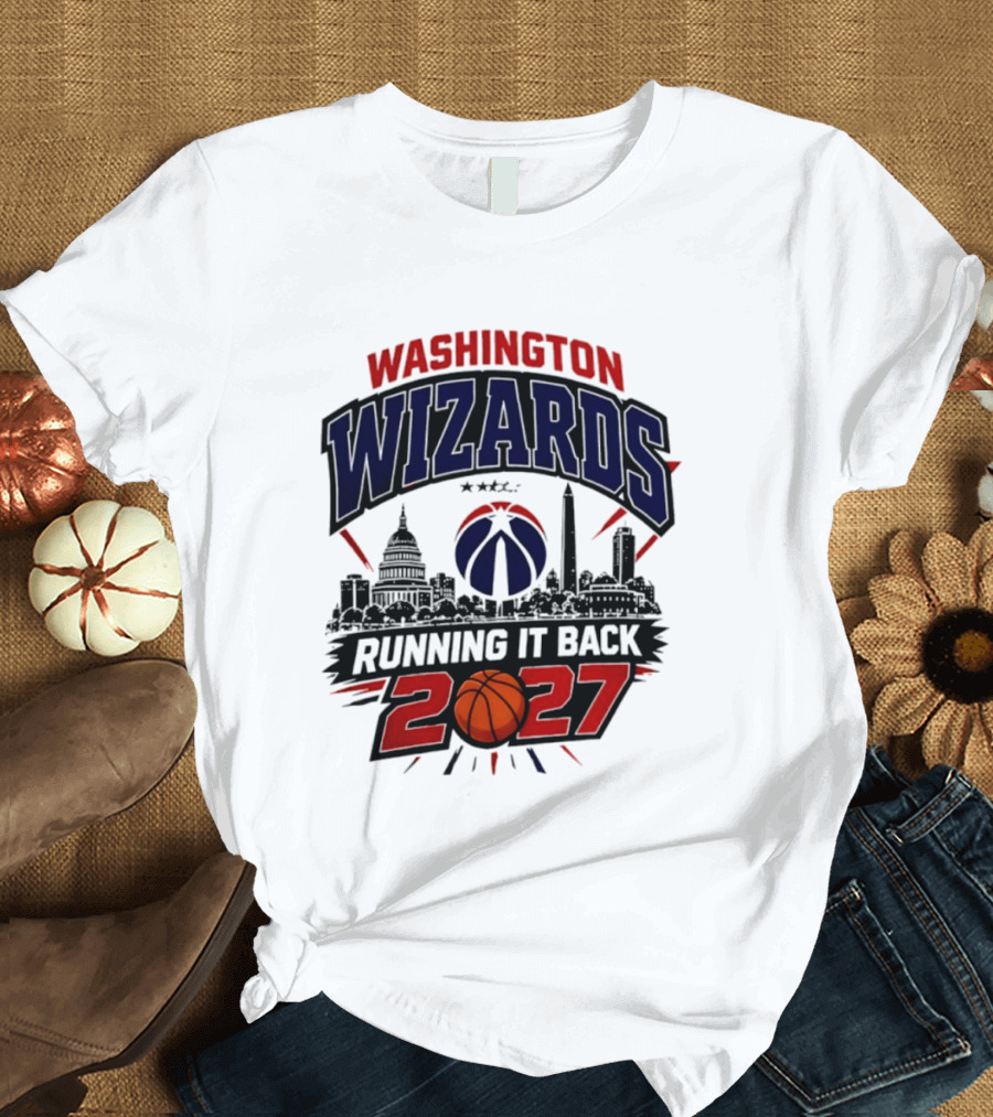 Washington Wizards 2027 Running It Back With Basketball And Skyline T-Shirt