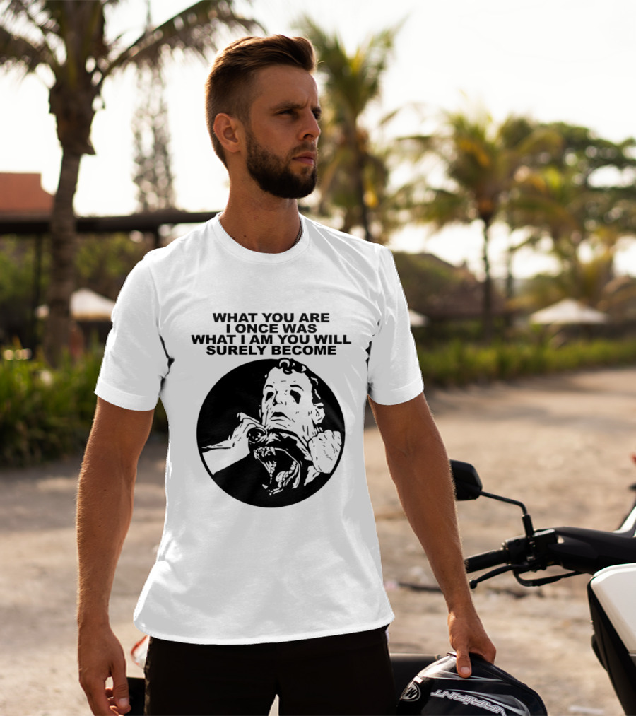 What You Are I Once Was What I Am You Will Surely Become Retro Horror T-Shirt