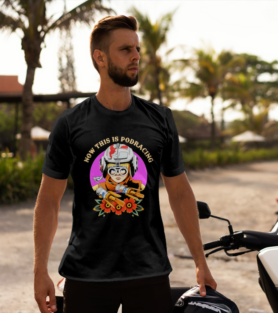 Anakin Skywalker Now This Is Podracing Star Wars T-Shirt