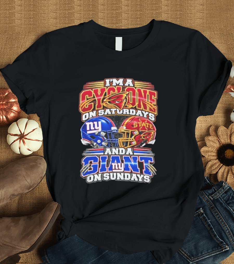 I'm A Cyclone On Saturdays Iowa State And A New York Giant On Sundays Helmet T-Shirt