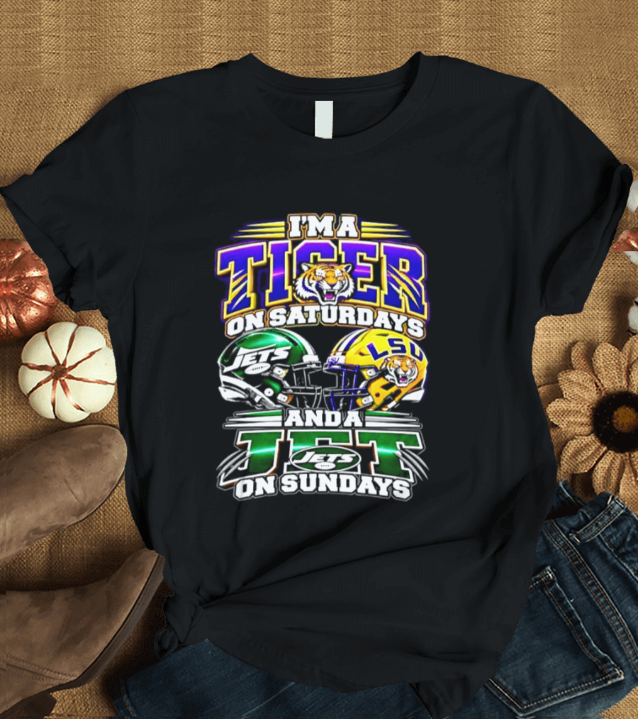 I'm A Tiger On Saturdays And A New York Jet On Sundays LSU 2026 Football Season T-Shirt