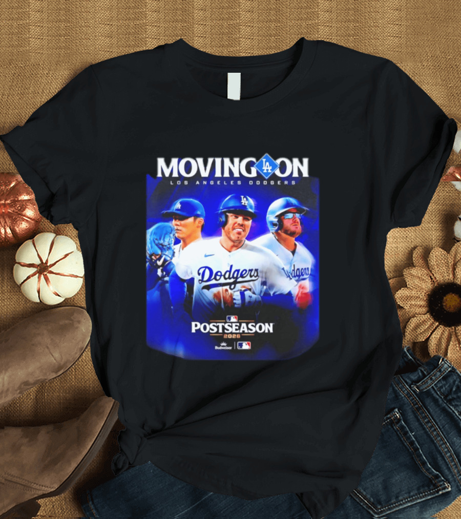 Moving On Los Angeles Dodgers Postseason 2026 MLB Fan T-Shirt
