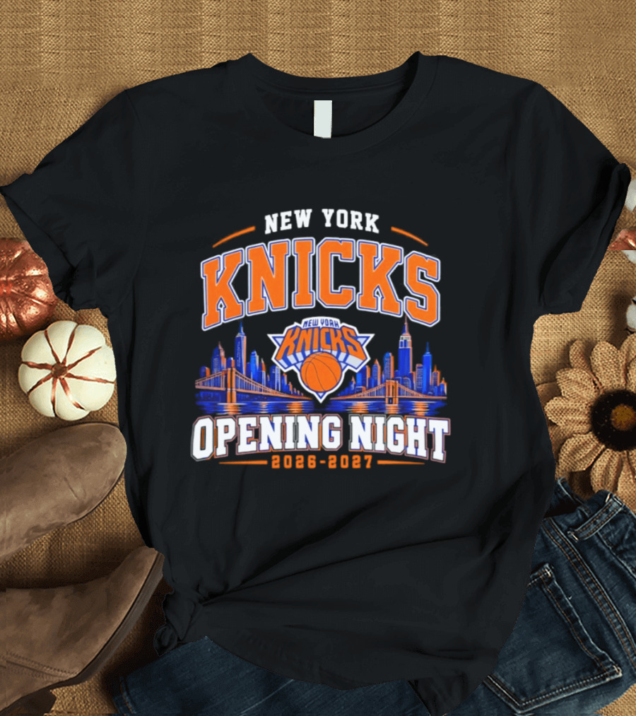 New York Knicks 2026 2027 Opening Night Basketball City Skyline T-Shirt