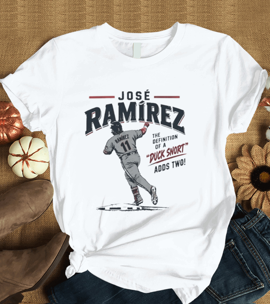 Jose Ramirez 11 The Definition Of A Duck Snort Adds Two T-Shirt