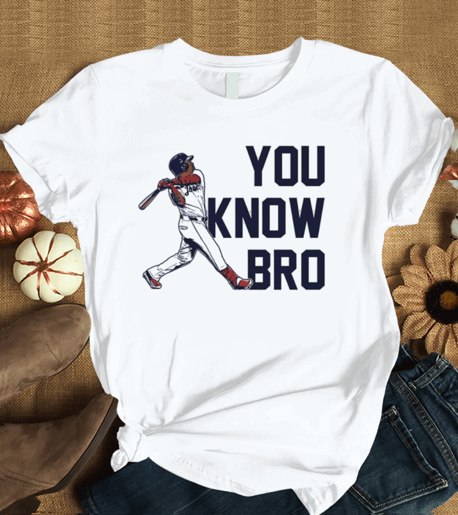 You Know Bro Baseball Swing Home Run ALDS 2026 T-Shirt