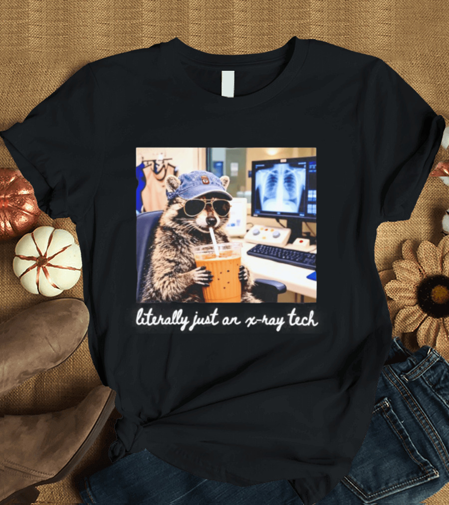 Radiology Raccoon Literally Just An X Ray Tech Cool Drink And Shades T-Shirt