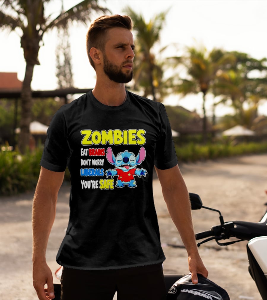 Zombies Eat Brains Don't Worry Liberals You're Safe Stitch T-Shirt