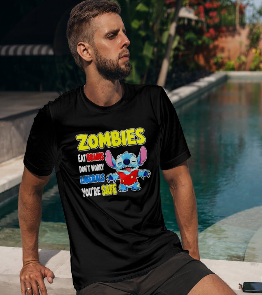 Zombies Eat Brains Don't Worry Liberals You're Safe Stitch T-Shirt