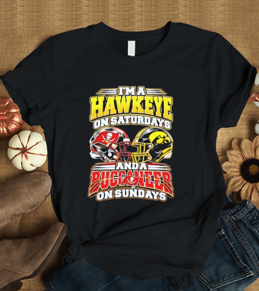I'm A Hawkeye On Saturdays And A Buccaneer On Sundays Helmets T-Shirt