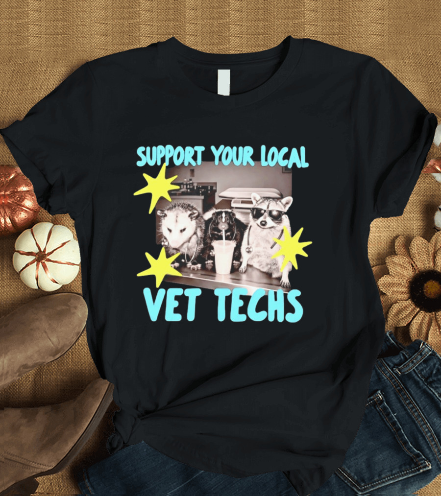 Support Your Local Vet Techs Opossum Skunk Raccoon Fun Animals T-Shirt
