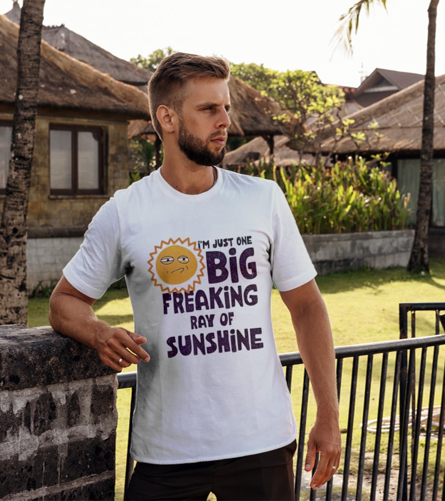 I'm Just One Big Freaking Ray Of Sunshine Funny Sarcastic Sun Emoji T-Shirt