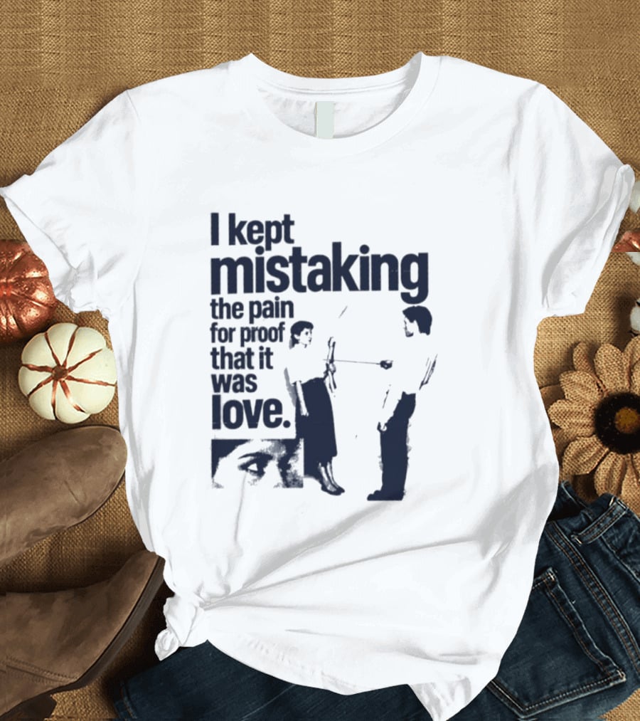 I Kept Mistaking The Pain For Proof That It Was Love Retro Cartoon T-Shirt