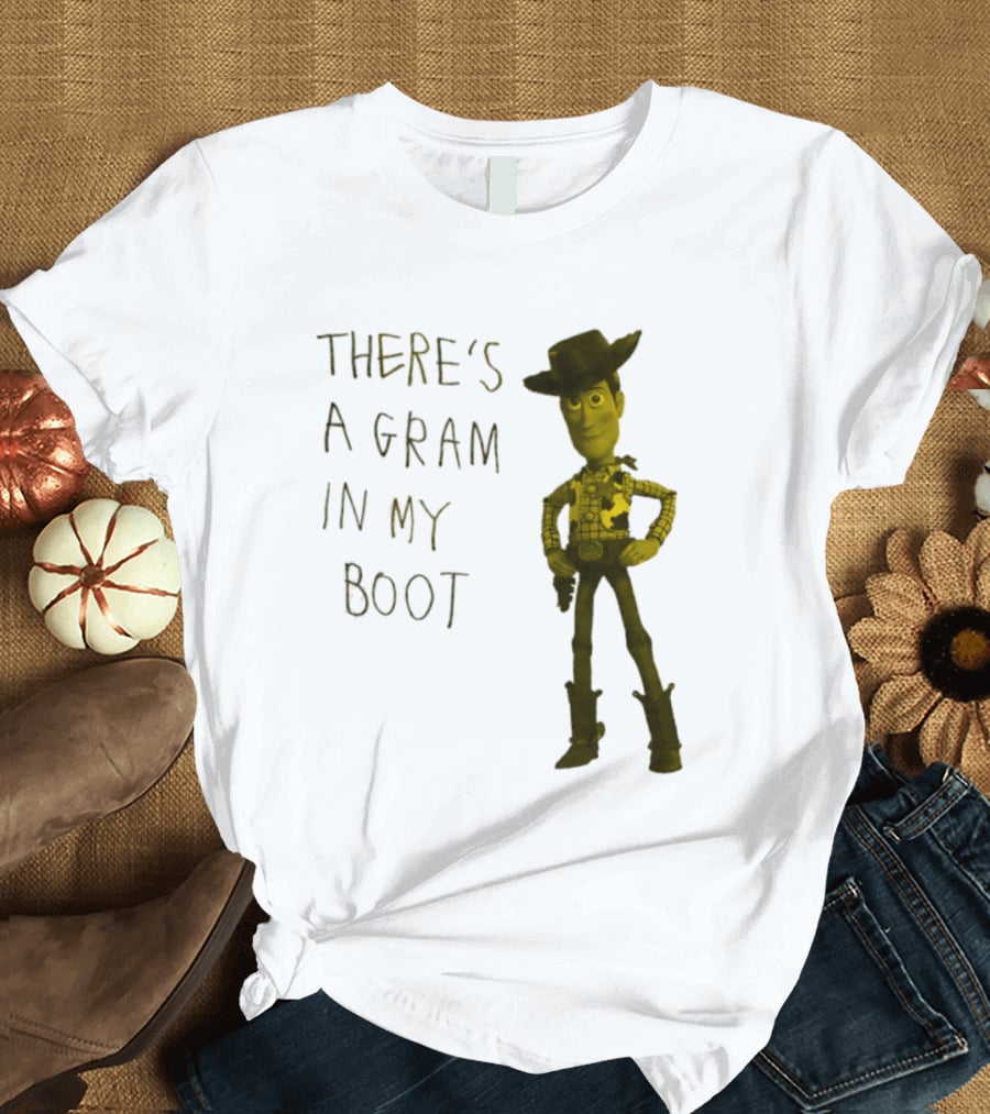 Toy Story Woody There's A Gram In My Boot T-Shirt