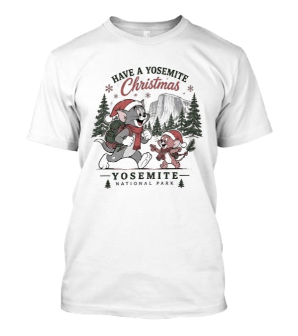 Have A Yosemite Christmas Tom And Jerry Yosemite National Park T-Shirt