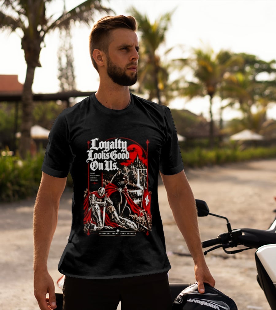 Loyalty Looks Good On Us Same Creatures Higher Purpose Different Forms Same Loyalty T-Shirt