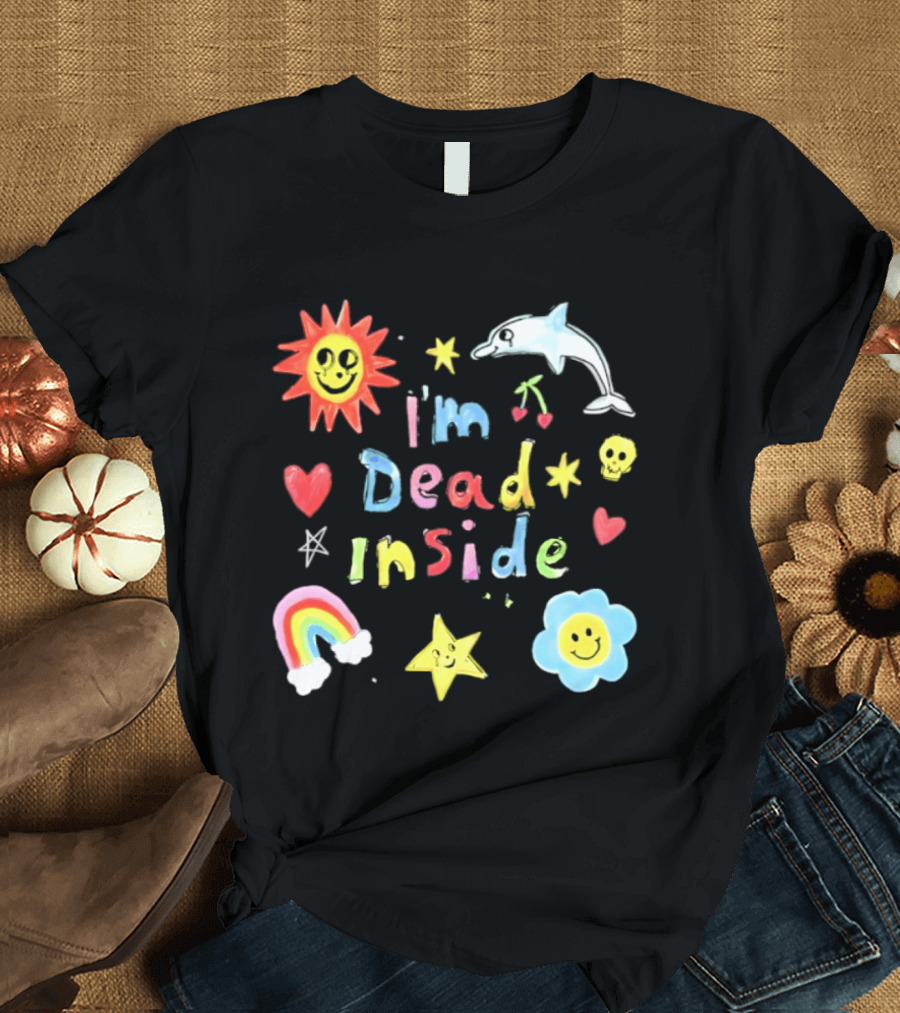 I'm Dead Inside Colorful Cute Sun Dolphin Rainbow Hearts Stars Skulls Cherries Flower T-Shirt