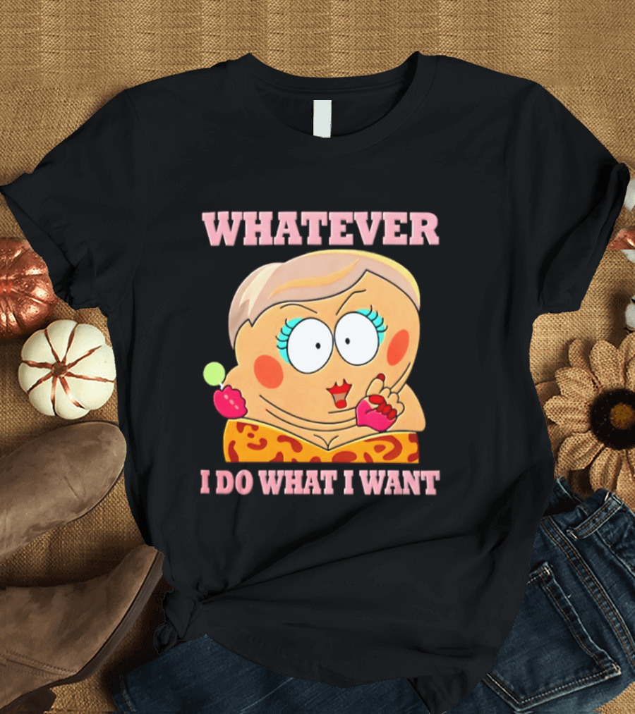 Eric Cartman Whatever I Do What I Want South Park Humor Cartoon T-Shirt