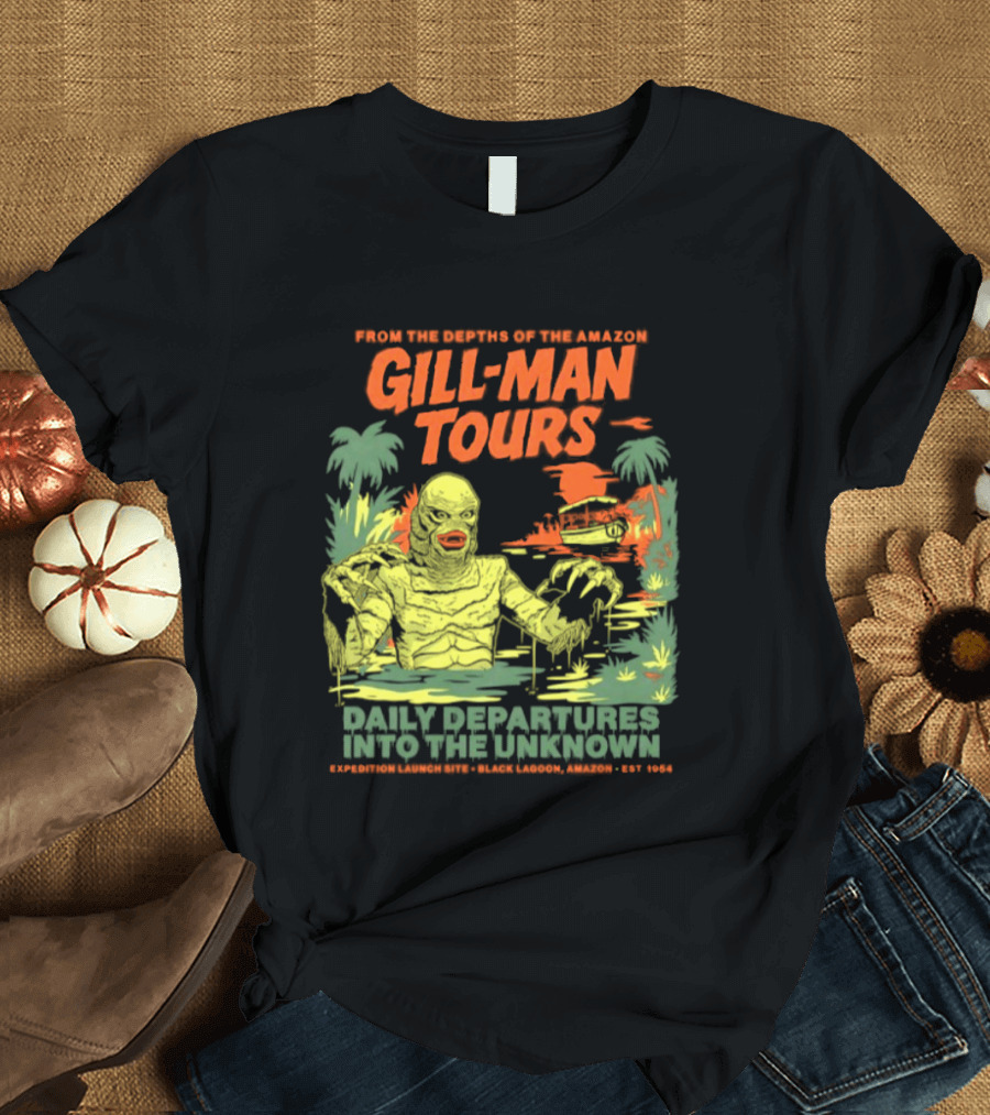 From The Depths Of The Amazon Gill Man Tours Daily Departures Into The Unknown T-Shirt