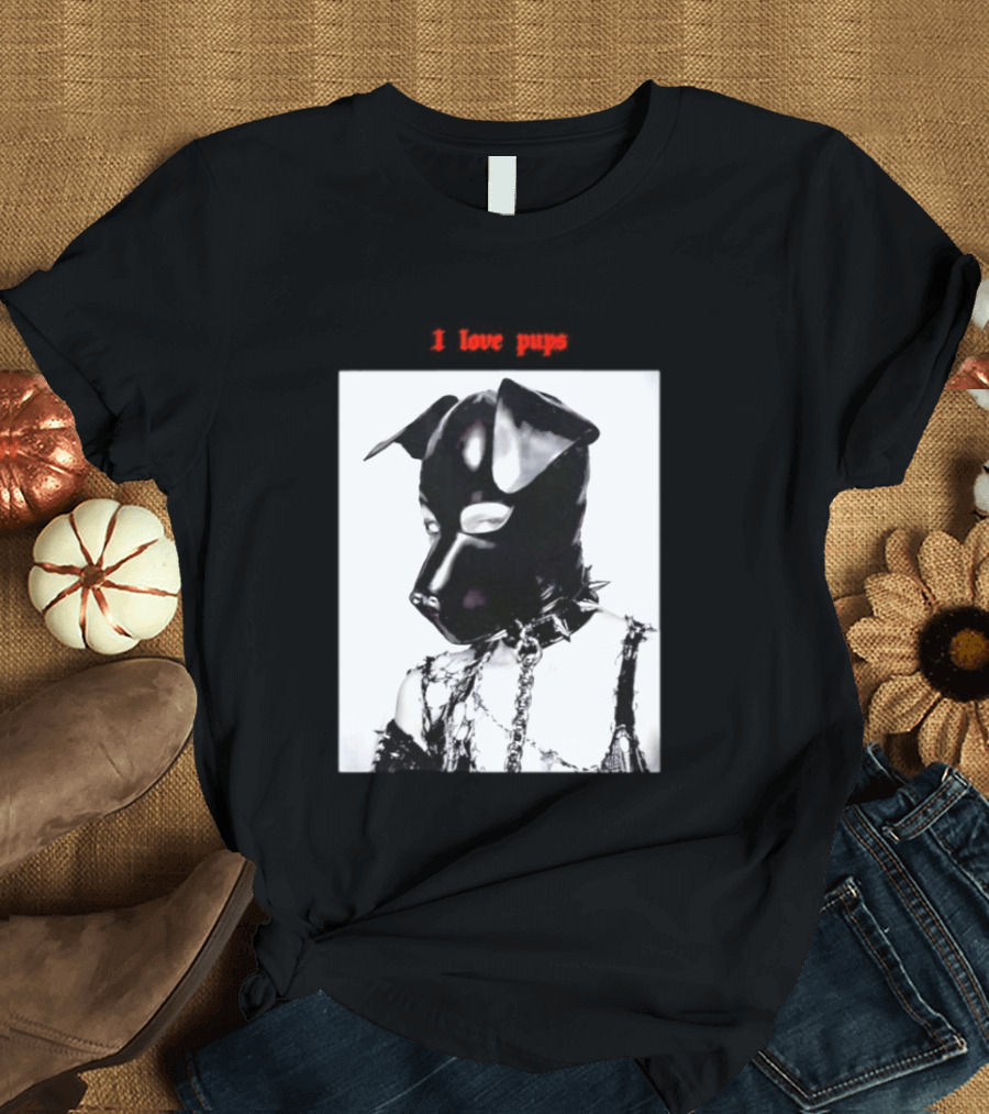 I Love Pups Latex Dog Hood Leather Pup Mask BDSM Gear T-Shirt