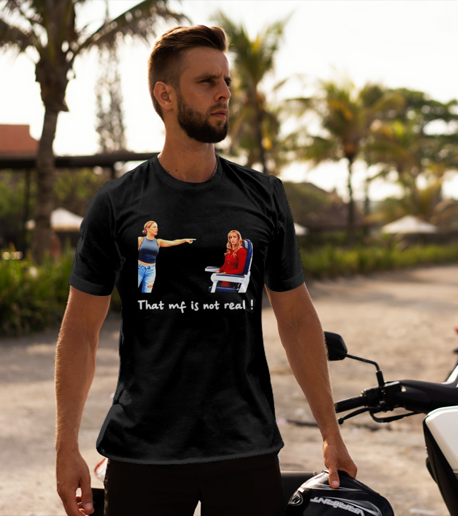Susan Dell That MF Is Not Real Airplane Meme T-Shirt