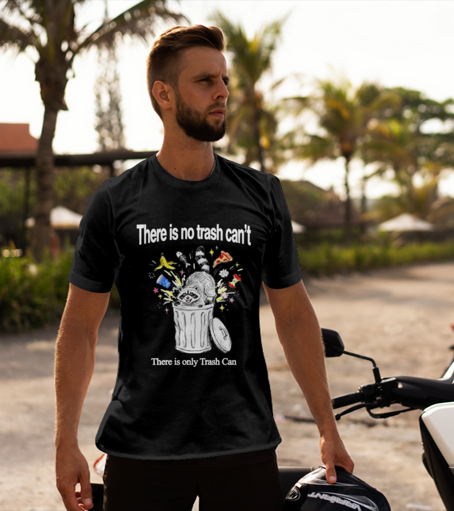 There Is No Trash Can't There Is Only Trash Can Raccoon Pizza Banana Raccoon T-Shirt