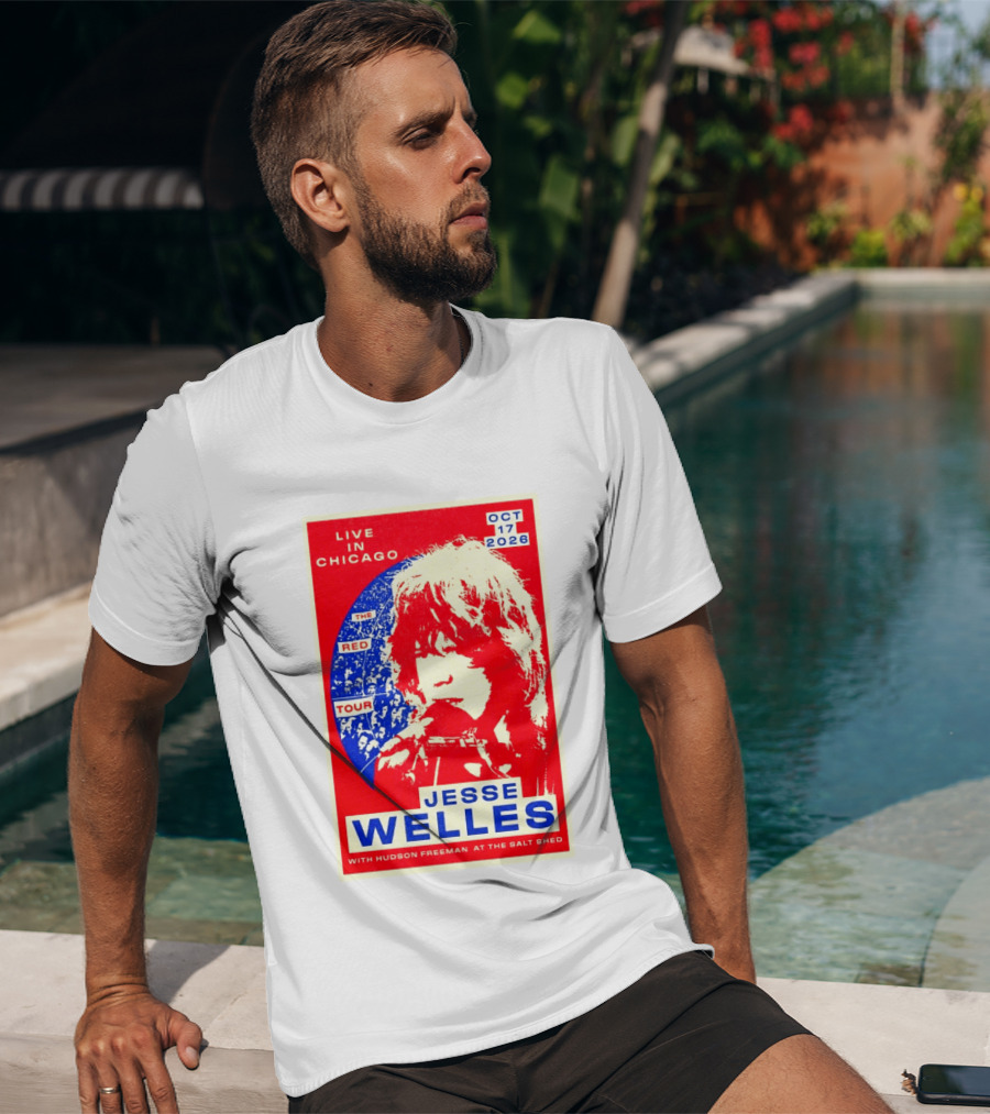 Live In Chicago Jesse Welles The Red Tour Oct 17 2026 With Hudson Freeman At The Salt Shed T-Shirt