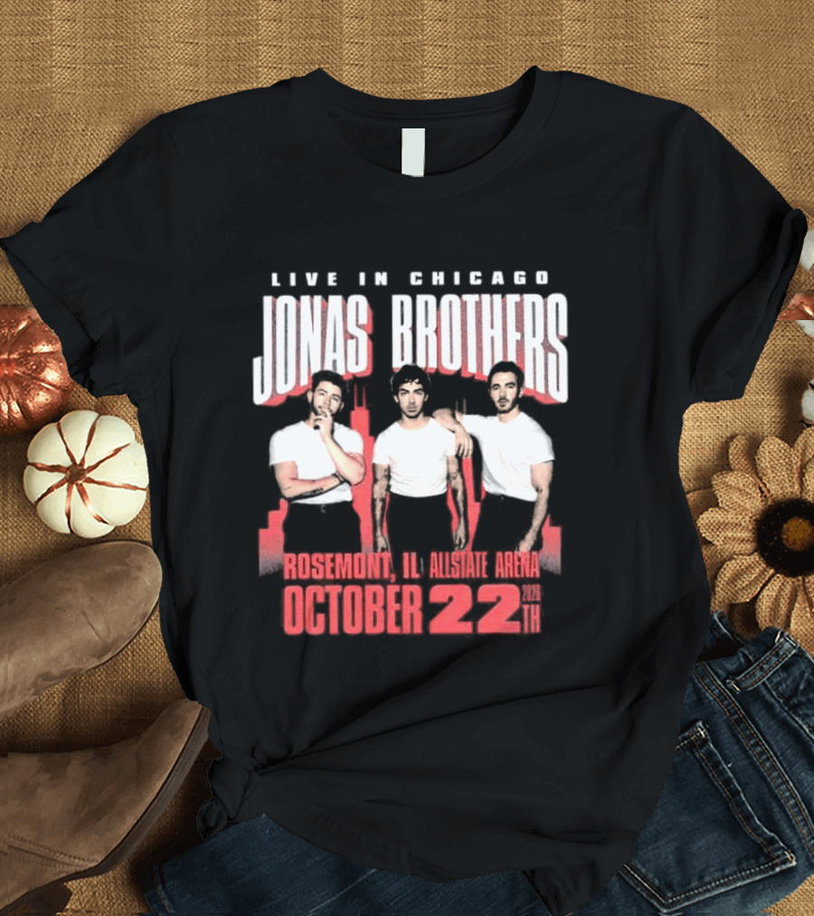 Live In Chicago Jonas Brothers Rosemont IL Allstate Arena October 22nd 2026 Tour T-Shirt