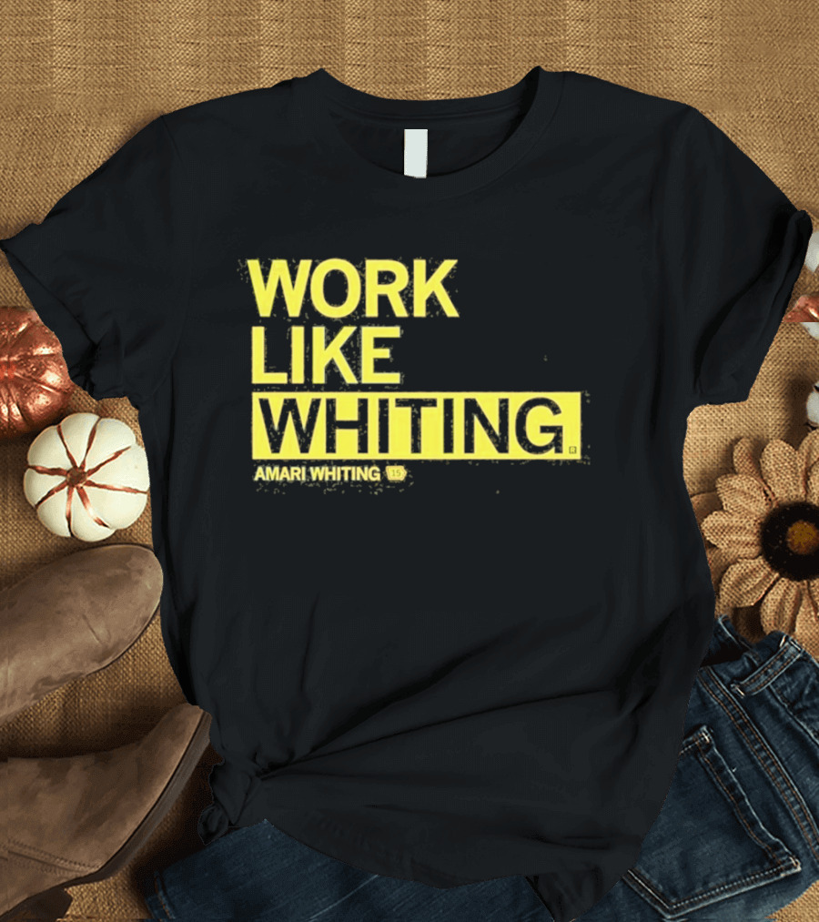 Work Like Whiting Amari Whiting Collection T-Shirt