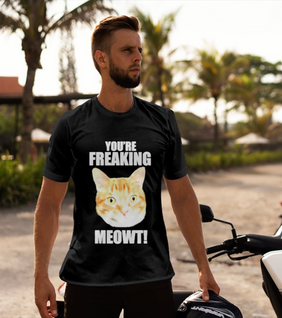You're Freaking Meowt Orange Cat Face Comic Phrase T-Shirt