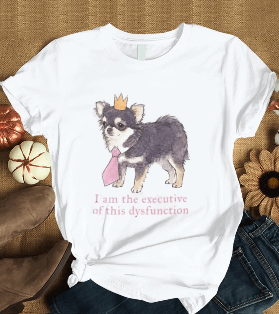 Paris Hilton ADHD I Am The Executive Of This Dysfunction Dog Crowned Chihuahua Pink Tie T-Shirt