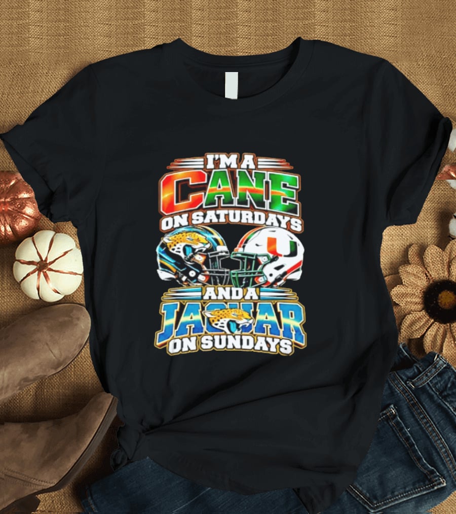 I'm A Cane On Saturdays And A Jaguar On Sundays 2026 Miami Hurricanes Jacksonville Jaguars T-Shirt