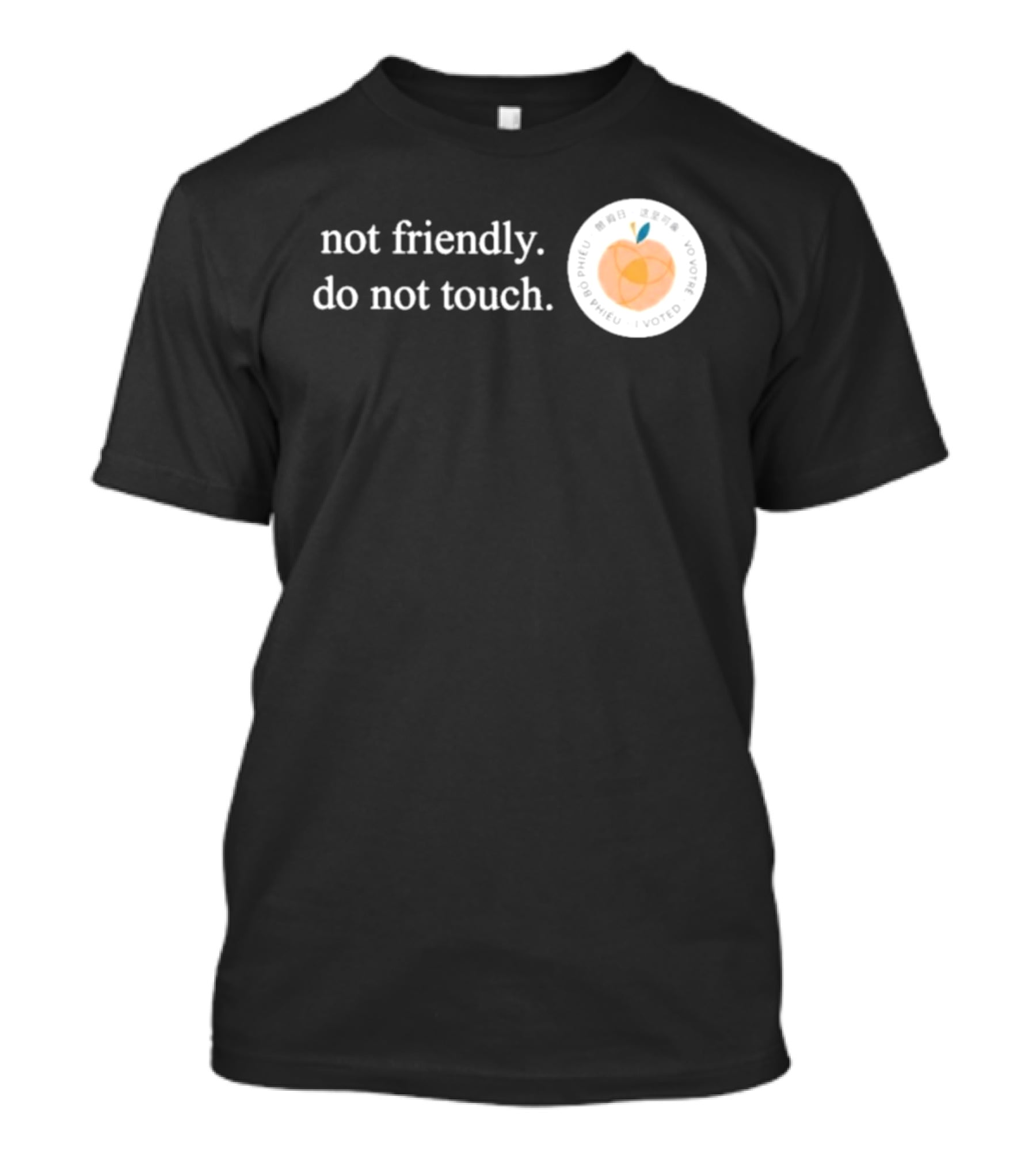 Not Friendly Do Not Touch Peach Fruit T-Shirt