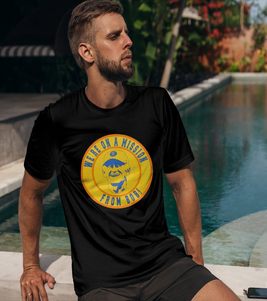 We're On A Mission From Bob Milwaukee Brewers Baseball Fan Collectible T-Shirt