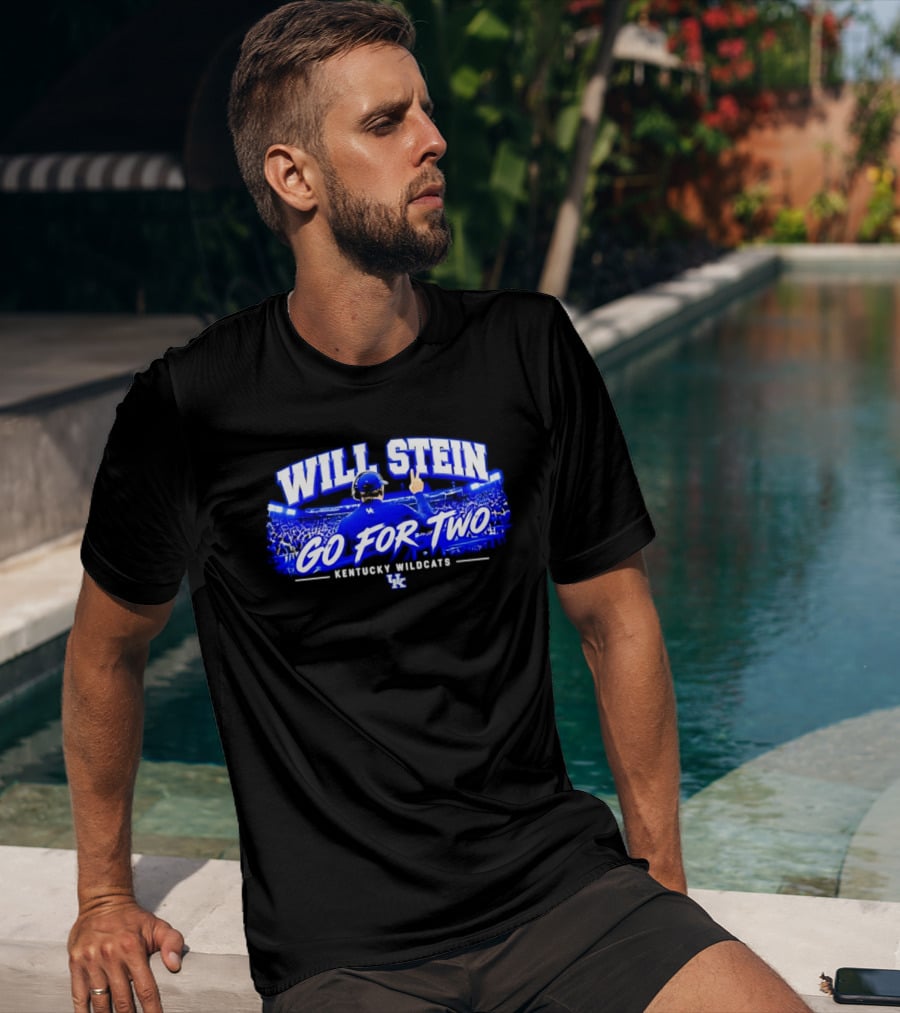 Will Stein Go For Two Kentucky Wildcats UK T-Shirt