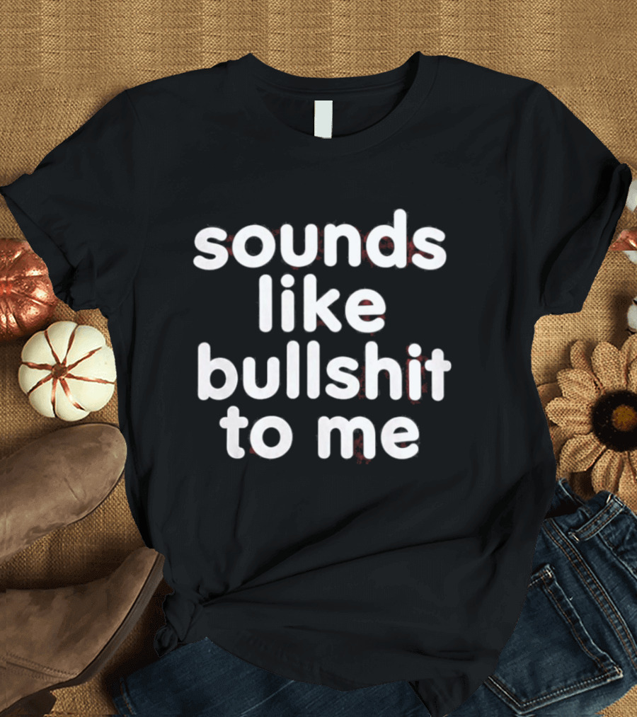 Seventeen Vernon Sounds Like Bullshit To Me T-Shirt