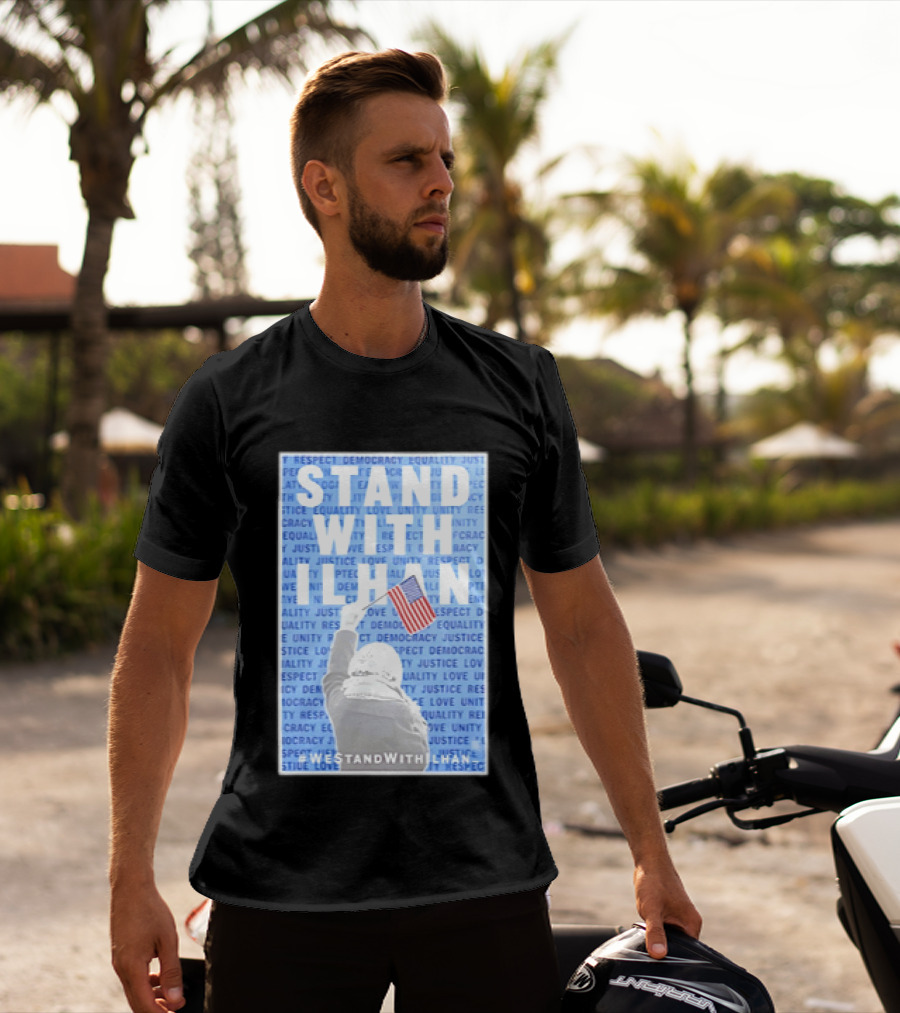 Stand With Ilhan 2026 Democracy Justice Equality Unity Flag T-Shirt